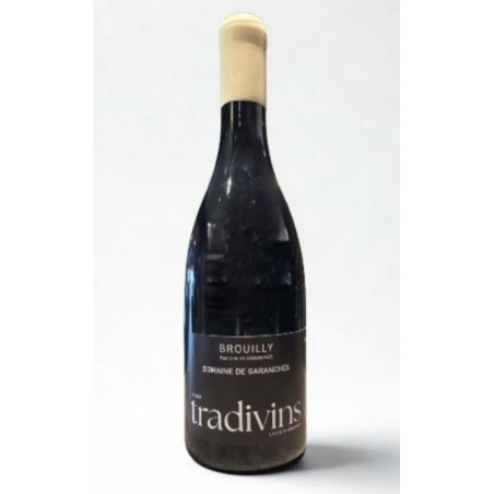 BROUILLY CUVEE TRADIVINS DOMAINE DE GARANGES 2023 75CL